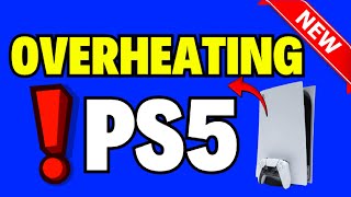 How to Fix an Overheating PS5  100 FIX [upl. by Selohcin]