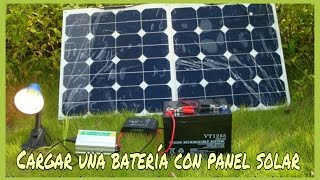 CÓMO CARGAR UNA BATERÍA CON UN PANEL SOLAR FOTOVOLTAICO [upl. by Kolb]