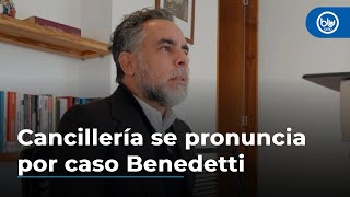 Cancillería se pronuncia por caso Benedetti “Condenamos cualquier tipo de agresión” [upl. by Rramed]