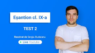 CL 9 MATEMATICA EȘANTION Test 2 rezolvat complet Live cu Sergiu Budaianu [upl. by Kawai]