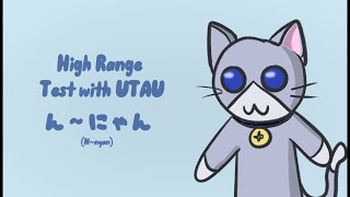 High Range test with UTAU んにゃん [upl. by Atinar]