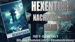 HEXENTURM Part 6  Nachwelt 2030 Band 2 Hörbuch Postapokalypse [upl. by Seabury]