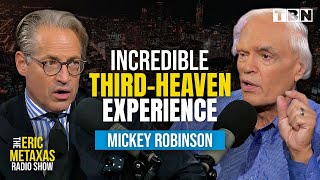 What God REVEALED In Heaven amp The REALITY Of Eternity  Mickey Robinson  Eric Metaxas on TBN [upl. by Neb980]