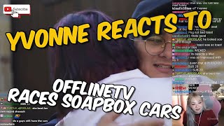 Yvonnie Reacts To OFFLINETV RACES SOAPBOX CARS [upl. by Elyod]