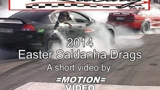 SALDANHA DRAGS Easter 2014  Motion Video [upl. by Arde]