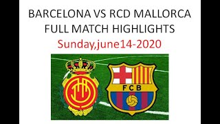 Barcelona vs RCD Mallorca full match highlights1462020 [upl. by Fermin]