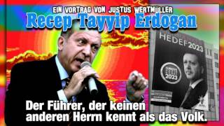 Erdoğan Der Führer der keinen anderen Herrn kennt als das Volk  Vortrag von Justus Wertmüller [upl. by Hanavas]