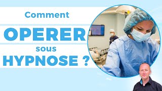 Comment opérer sous hypnose [upl. by Isac]