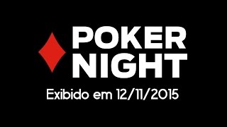 Poker Night  BSOP Brasília 2015  PARTE 4 [upl. by Denten722]