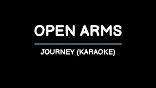 Open Arms  Journey Karaoke [upl. by Aernda]