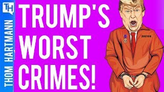 An Incomplete List of Trumps Worst Crimes [upl. by Aydni]