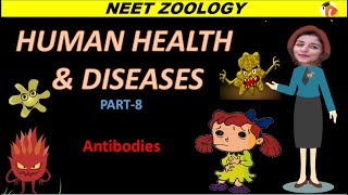 NEET BIOLOGY  HUMAN HEALTH AND DISEASES  PART8  ANTIBODIES  Tina Maam [upl. by Enahc]