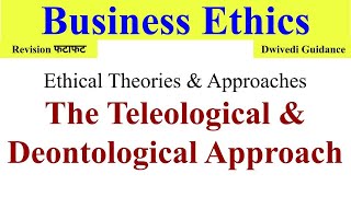 The Teleological approach the deontological approach Ethical Theories and Approaches ethics [upl. by Godard957]