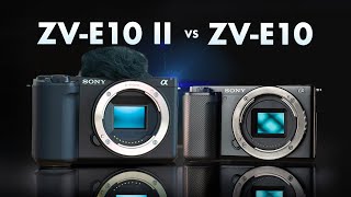 SONY ZVE10 II vs ZVE10  Which Camera is Right for YOU [upl. by Ysirhc]