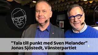 Jonas Sjöstedt V i Tala till punkt med Sven Melander [upl. by Runstadler]