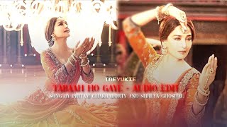 Tabah ho gaye  Audio Edit [upl. by Yart694]