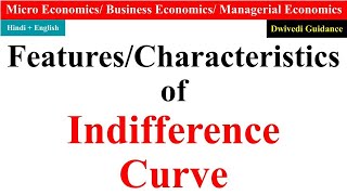 Features of Indifference Curve with diagram Characteristics of indifference curve micro economics [upl. by Oribella]