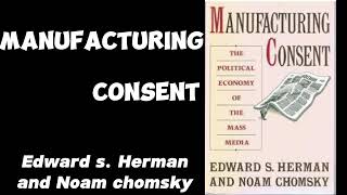 Manufacturing Consent by Edward Herman and Noam Chomsky  Core Message [upl. by Anaeel]