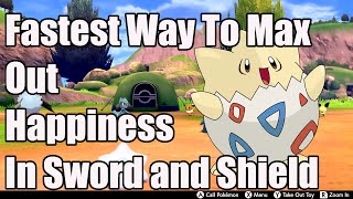 Pokemon SWSH Tips Fastest Way To Max Out Pokemon Happiness [upl. by Bronez]