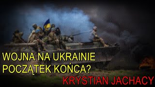 Wojna na Ukrainie początek końca  Krystian Jachacy [upl. by Eutnoj429]