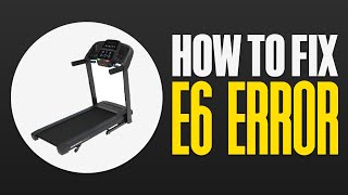 How To Fix E6 Error On Treadmill 2024 [upl. by Meredi]