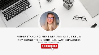 Understanding Mens Rea and Actus Reus Key Concepts in Criminal Law Explained [upl. by Martinez241]