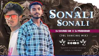 SONALI SONALI JBL DANCING MIX DJ GOURAV GM X DJ PRABHAKAR [upl. by Anayad219]