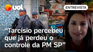 PM jogando pessoas de pontes mostra que Tarcísio perdeu controle de tropas avalia Samira Bueno [upl. by Yecart]