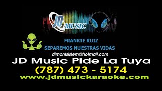 Frankie Ruiz Separemos Nuestras Vidas KARAOKE [upl. by Duwad]