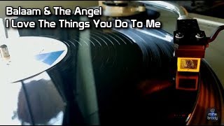 Balaam amp The Angel  I Love The Things You Do To Me 1988 [upl. by Tenay]