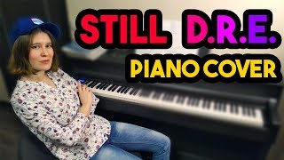 Dr Dre  Still Dre piano cover записала рэп на пианино [upl. by Fanchet]