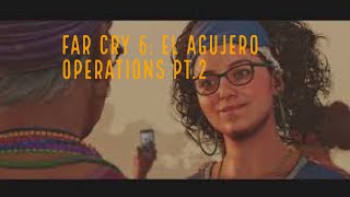 Far Cry 6El Agujero hideout operation part 3 finale [upl. by Harms]