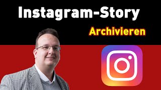 Instagram Story archivieren  Anleitung Tipps und Tricks [upl. by Harias]