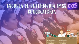 CONVOCATORIA IMSS 2022 ESTUDIA LA LICENCIATURA EN ENFERMERÍA [upl. by Kirchner98]