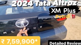 New 2024 Tata Altroz XM Plus ⛽ Detailed Review  Exterior amp Interior  Features tatamotors [upl. by Aihn76]