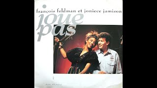 FRANÇOIS FELDMAN amp JONIECE JAMISON Joue pas version maxi 1989 [upl. by Acul]