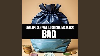 Bag feat Lushious Massacr [upl. by Monetta]