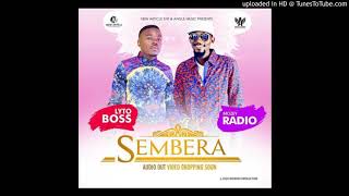 SEMBERA BY LYTO BOSS amp MOZY RADIO NEW UGANDAN MUSIC 2018 [upl. by Derrek]