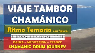 VIAJE 🥁 Ritmo Ternario con figuras TAMBOR CHAMANICO🪘 SHAMANIC DRUM JOURNEY [upl. by Nimref]