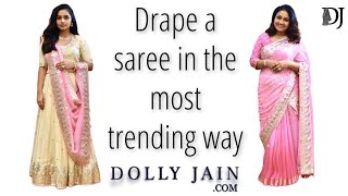 How to Drape a Saree in the Most Trending Way  Dolly Jain Saree Draping Styles [upl. by Isayg]