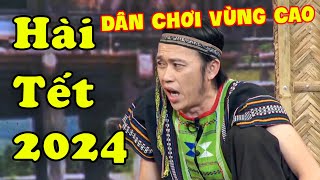 Hài Tết 2024  Cười Khùng Hài Hoài Linh Dân Chơi Vùng Cao Nhậu 2 Ngày 1 Đêm  Hài Tết Mới Nhất 2024 [upl. by Dione388]