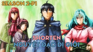 SHORTEN quotNguyệt đạo dị giớiquot  Season 2  P2  AL Anime [upl. by Rocca897]