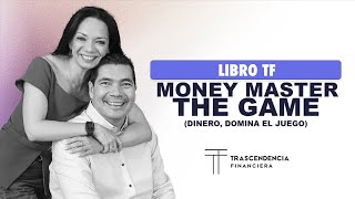 Trascendencia Financiera  Libro TF “Money Master the game  Dinero domina el juego” [upl. by Gardas]