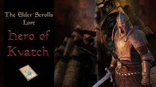 The Hero of Kvatch  The Elder Scrolls Lore [upl. by Ranee663]