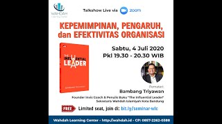 quotKepemimpinan Pengaruh dan Efektivitas Organisasiquot  Talkshow WLC Eps 3 [upl. by Dew]