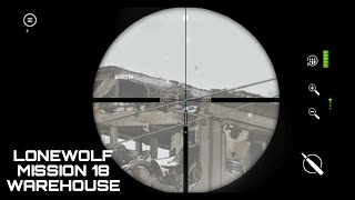 LONEWOLF MISSION 18 WAREHOUSE CLEAR THE WAREHOUSE [upl. by Gibbeon]