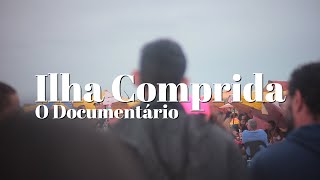 Ilha Comprida  O Documentário [upl. by Riancho]