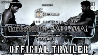 Vallamai Official Trailer  EGS KRISH  VIJAYATHEATRE KANNAN  EGS trending [upl. by Adnim]