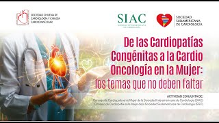 De las Cardiopatías Congénitas a la Cardio Oncología en la Mujer Los temas que no deben faltar [upl. by Neumark]