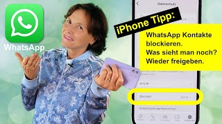 WhatsApp iPhone Kontakte blockieren und wieder freigeben Was sieht der andere dann noch [upl. by Leirua]